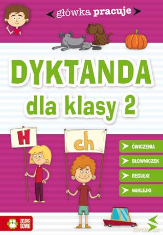 Dyktanda dla klasy 2 główka pracuje [KSIĄŻKA]