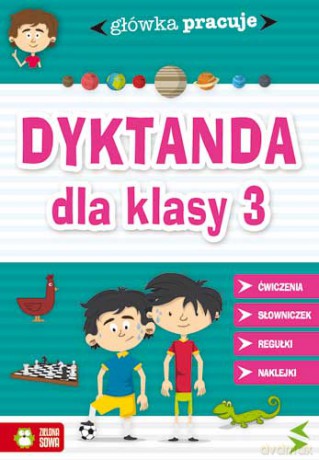 Dyktanda dla klasy 3 główka pracuje [KSIĄŻKA]