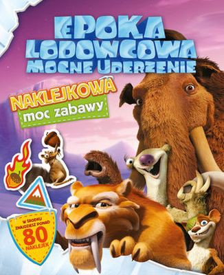 Epoka lodowcowa mocne uderzenie naklejkowa moc zabawy [KSIĄŻKA]