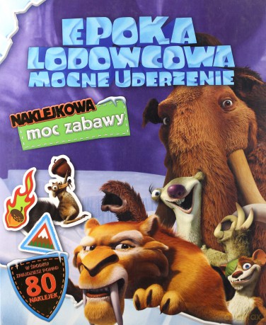 Epoka lodowcowa mocne uderzenie naklejkowa moc zabawy [KSIĄŻKA]
