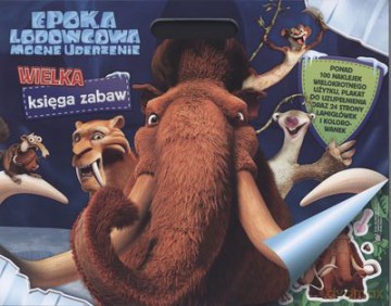 Epoka lodowcowa mocne uderzenie wielka księga zabaw [KSIĄŻKA]