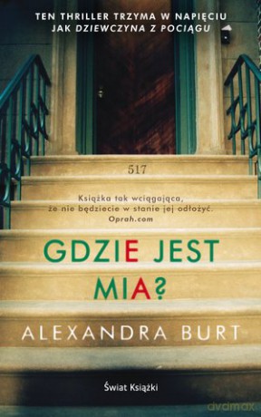 Gdzie jest Mia - Alexandra Burt [KSIĄŻKA]