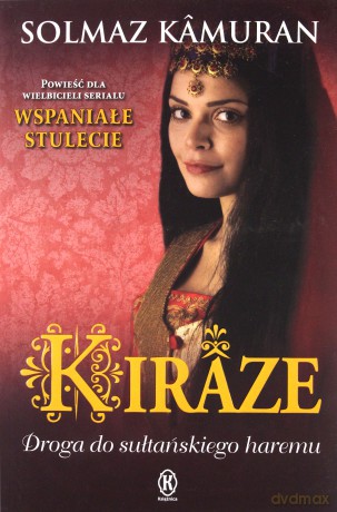 Kiraze droga do sułtańskiego Haremu - Solmaz Kamuran [KSIĄŻKA]