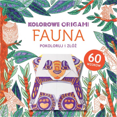 Kolorowanka z origami fauna [KSIĄŻKA]