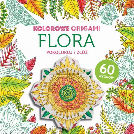 Kolorowanka z origami flora [KSIĄŻKA]