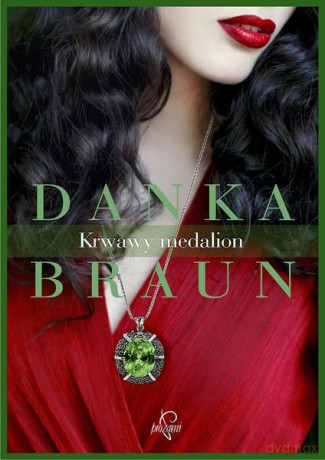 Krwawy medalion - Danka Braun [KSIĄŻKA]