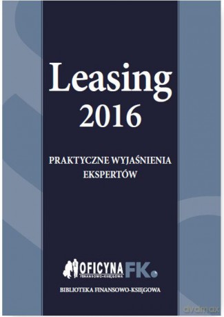 Leasing 2016 Praktyczne wyjaśnienia ekspertów - Jakub Kornacki [KSIĄŻKA]