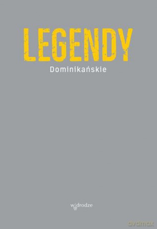 Legendy dominikańskie - Jacek Salij (twarda) [KSIĄŻKA]