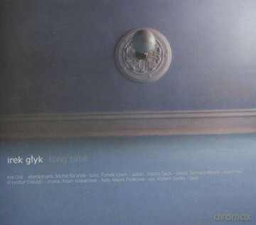 Irek Głyk: Long Time (digipack) [CD]