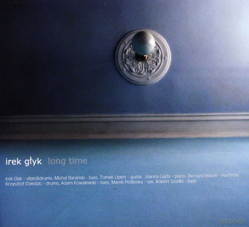Irek Głyk: Long Time (digipack) [CD]