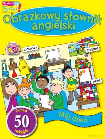 Mój dzień obrazkowy. Słownik angielski [KSIĄŻKA]