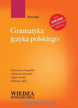 Gramatyka języka polskiego - Piotr Bąk [KSIĄŻKA]