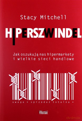 Hiperszwindel. Jak oszukują nas hipermarkety - Stacy Mitchell [KSIĄŻKA]