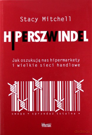 Hiperszwindel. Jak oszukują nas hipermarkety - Stacy Mitchell [KSIĄŻKA]