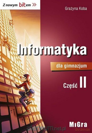 Informatyka gimnazjum 2 Z nowym bitem Podręcznik [KSIĄŻKA]