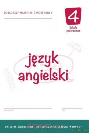 Język angielski szkoła podstawowa 4 Dotacyjny materiał ćwiczenie [KSIĄŻKA]
