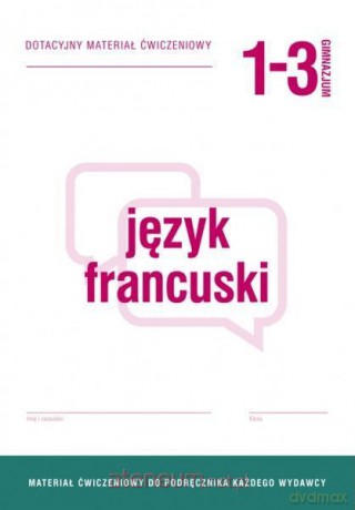 Język francuski gimnazjum 1-3 Dotacyjny materiał ćwiczenie [KSIĄŻKA]