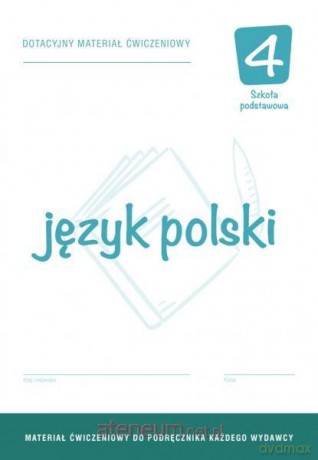 Język polski szkoła podstawowa 4 Dotacyjny materiał ćwiczenie [KSIĄŻKA]