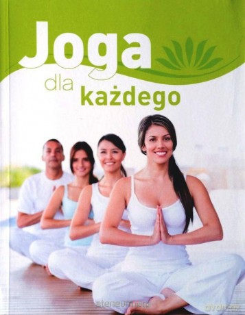 Joga dla każdego [KSIĄŻKA]