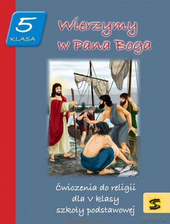 Katechizm szkoła podstawowa 5 Wierzymy w Pana Boga ćwiczenie [KSIĄŻKA]