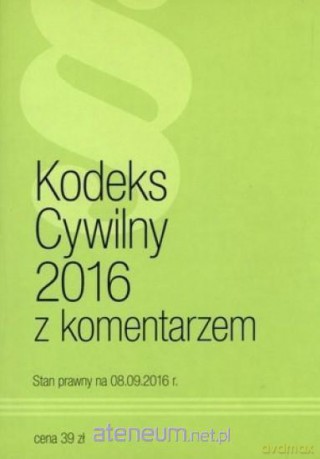 Kodeks cywilny 2016 z komentarzem [KSIĄŻKA]