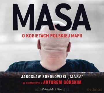 Masa o kobietach polskiej mafii - Artur Górski [AUDIOBOOK]