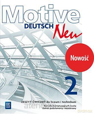 Motive - Deutsch Neu 2 ćwiczenie Zakres podstawowy i rozszerzony [KSIĄŻKA]