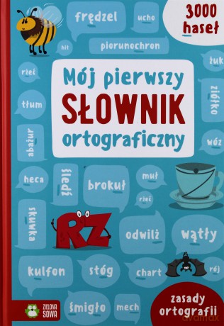 Mój pierwszy słownik ortograficzny [KSIĄŻKA]
