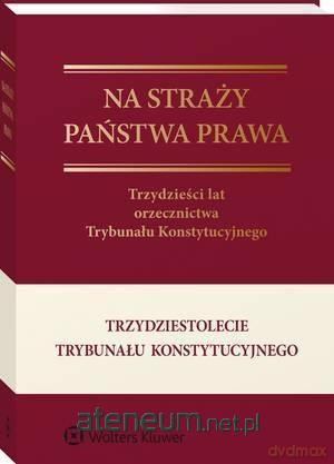 Na straży państwa prawa [KSIĄŻKA]