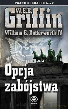 Opcja zabójstwa - W.E.B. Griffin, William E. Butterworth IV [KSIĄŻKA]