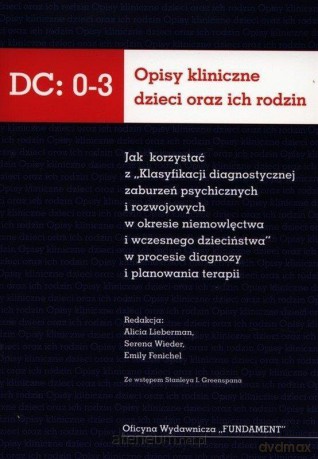 Opisy kliniczne dzieci oraz ich rodzin DC:0-3 [KSIĄŻKA]