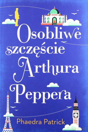 Osobliwe szczęście Arthura Peppera - Patrick Phaedra [KSIĄŻKA]