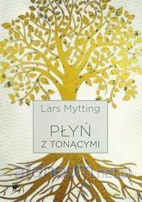 Płyń z tonącymi - Mytting Lars [KSIĄŻKA]