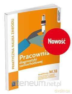Pracownia diagnostyki samochodowej. Kwalifikacja M.18 - Grzegorz Dyga, Grzegorz Trawiński [KSIĄŻKA]