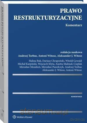 Prawo restrukturyzacyjne. Komentarz [KSIĄŻKA]