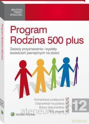 Program Rodzina 500 plus. Zasady przyznawania [KSIĄŻKA]