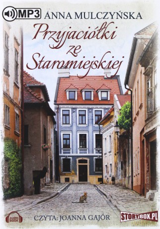 Przyjaciółki ze Staromiejskiej - Anna Mulczyńska [AUDIOBOOK]