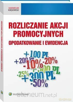 Rozliczanie akcji promocyjnych Opodatkowanie [KSIĄŻKA]