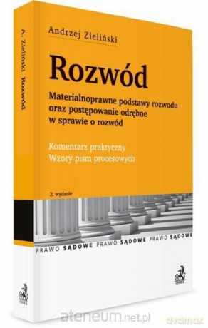 Rozwód. Materialnoprawne podstawy rozwodu - Andrzej Zieliński [KSIĄŻKA]