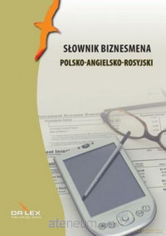 Słownik biznesmena polsko-angielsko-rosyjski - Piotr Kapusta [KSIĄŻKA]