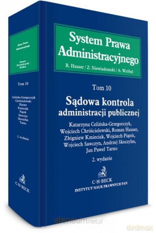 SPA (Tom 10) Sądowa kontrola administracji publicznej - Roman Hauser, Zygmunt Niewiadomski, Andrzej Wróbel [KSIĄŻKA]