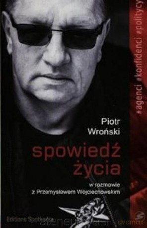 Spowiedź życia - Przemysław Wojciechowski [KSIĄŻKA]