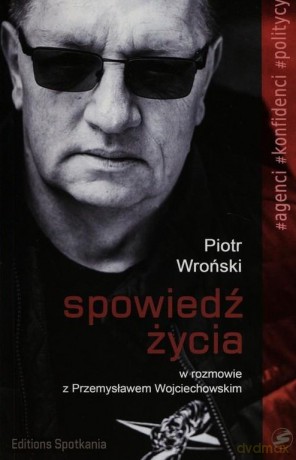 Spowiedź życia - Przemysław Wojciechowski [KSIĄŻKA]