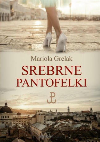 Srebrne pantofelki - Mariola Grelak [KSIĄŻKA]