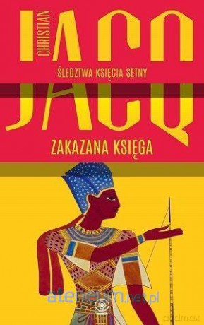 Śledztwa księcia Setny. (Tom 2) Zakazana księga - Jacq Christian [KSIĄŻKA]
