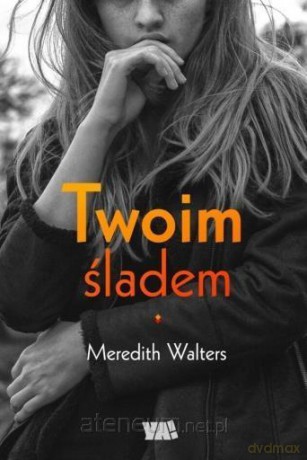 Twoim śladem - Meredith Walters [KSIĄŻKA]