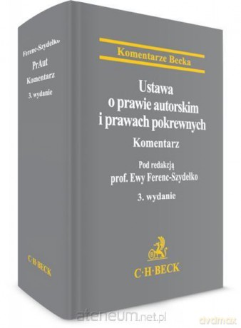 Ustawa o prawie autorskim i pokrewnych. Komentarz [KSIĄŻKA]
