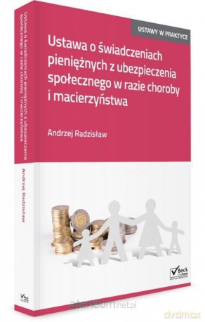 Ustawa o świadczeniach pieniężnych z ubezpieczenia - Andrzej Radzisław [KSIĄŻKA]
