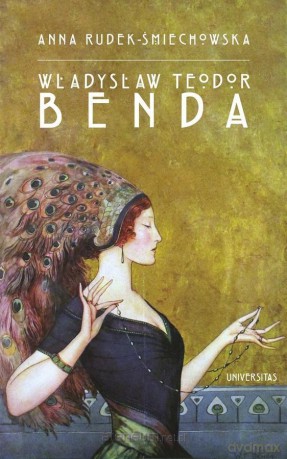 Władysław Teodor Benda. Życie i twórczość - Anna Rudek-Śmiechowska [KSIĄŻKA]