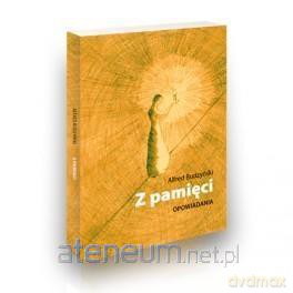 Z pamięci. Opowiadania - Alfred Budzyński [KSIĄŻKA]